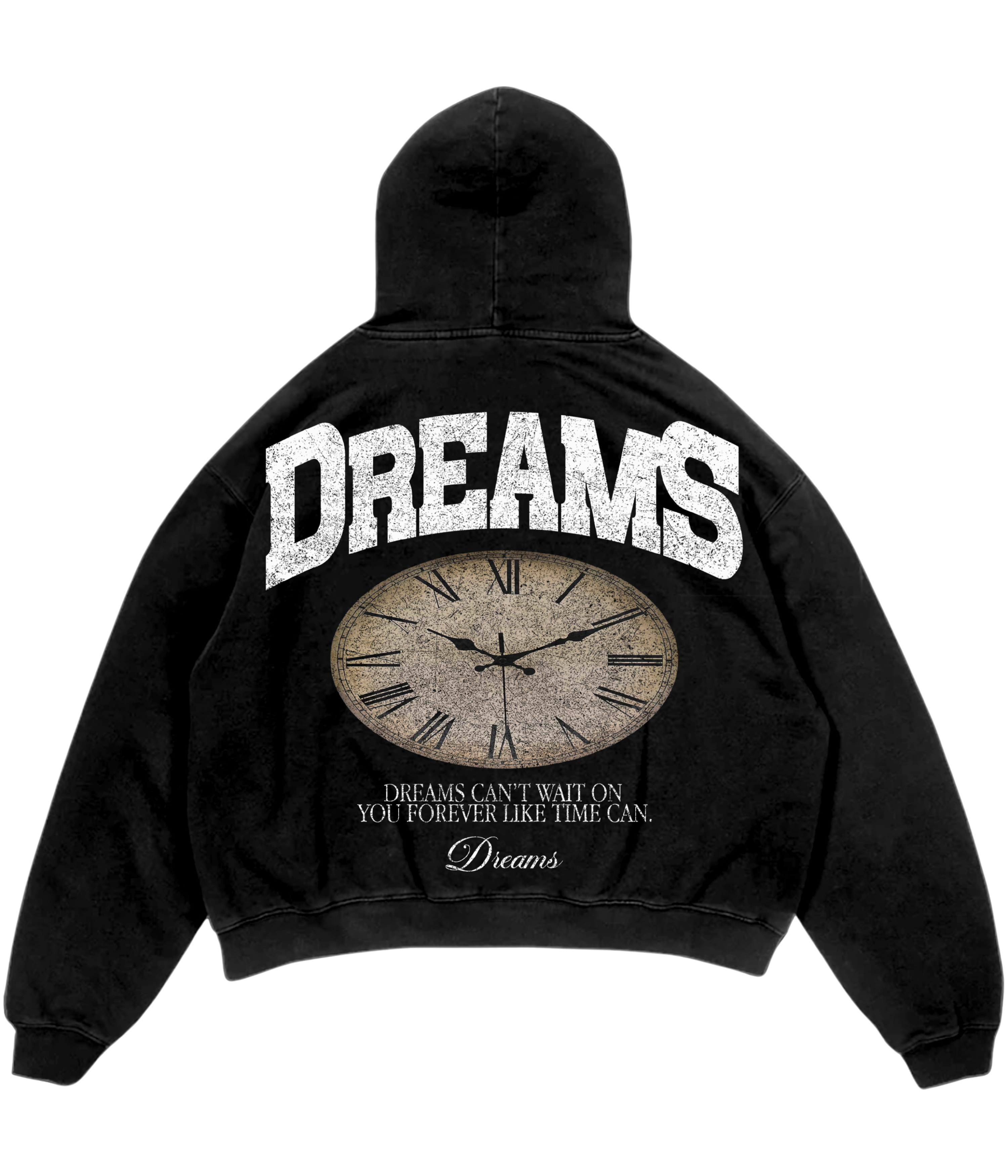 DREAMS DONT WAIT HOODIE